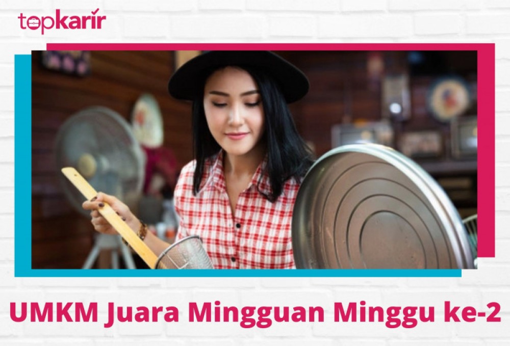 UMKM Juara Mingguan Minggu ke-2 | TopKarir.com