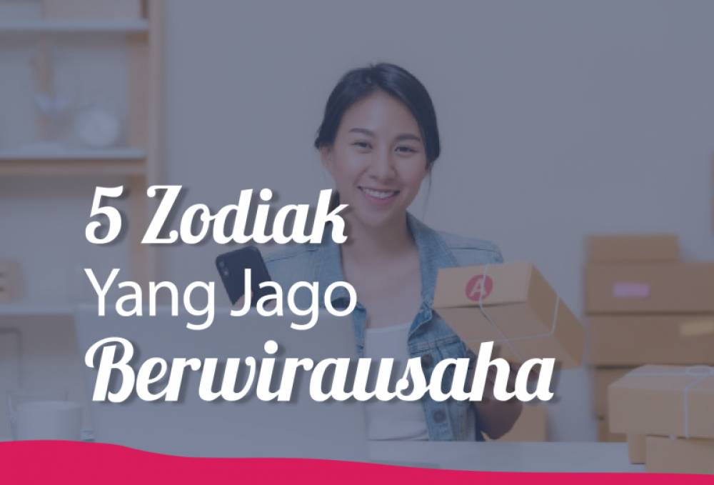 5  Zodiak Yang Jago Berwirausaha | TopKarir.com