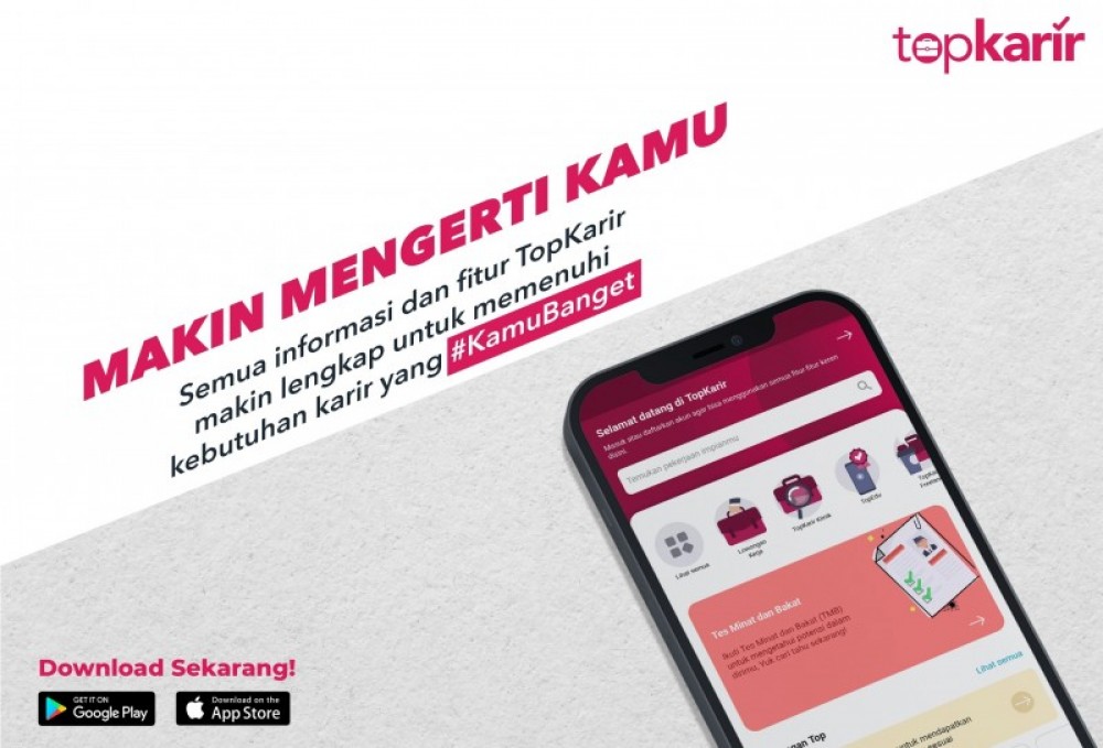 TopKarir 2.0: Makin Mengerti Kebutuhan Karir Kamu, karena Semuanya #KamuBanget! | TopKarir.com