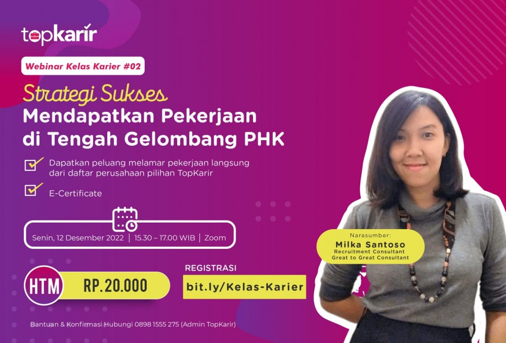 Webinar Kelas Karier #02: Strategi Sukses Mendapatkan Pekerjaan Di Tengah Gelombang PHK | TopKarir.com