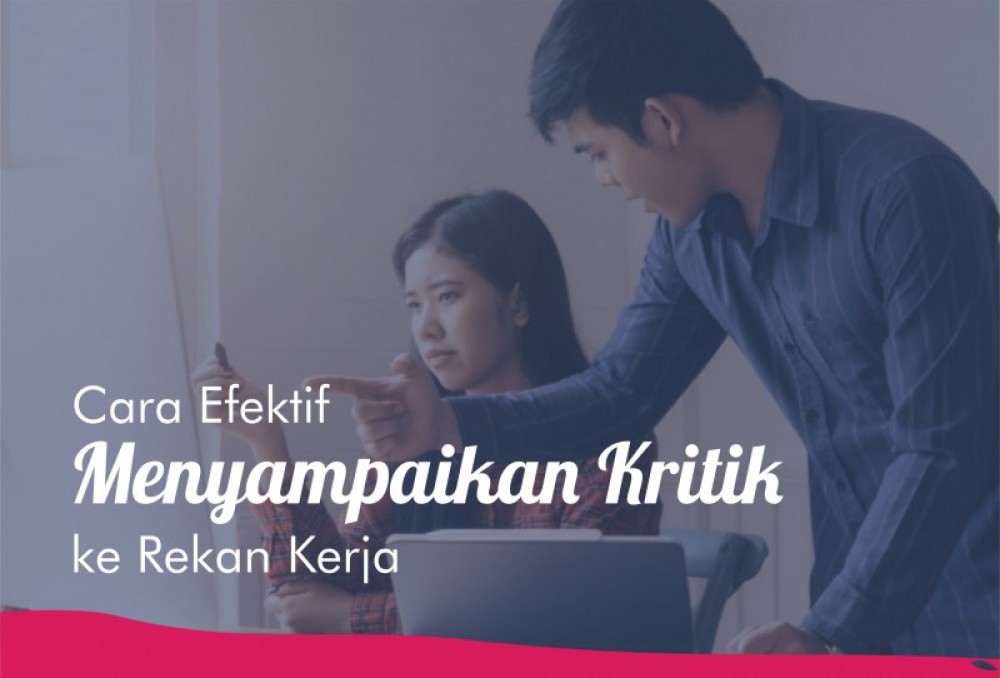 Cara Efektif Menyampaikan Kritik ke Rekan Kerja | TopKarir.com