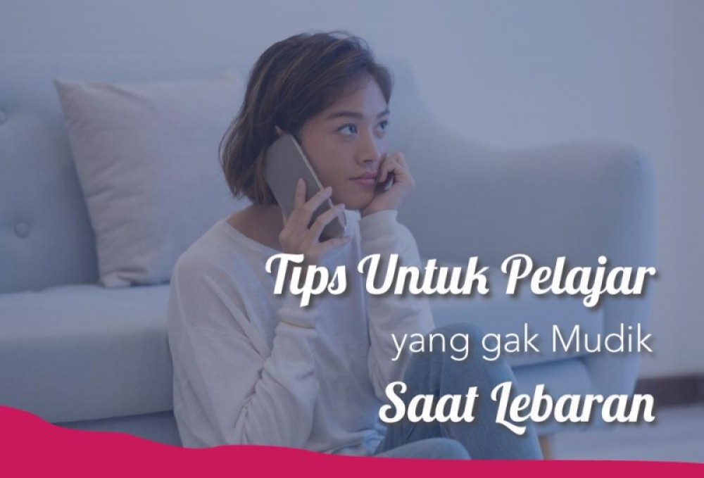 Tips Untuk Pelajar yang Gak Mudik Saat Lebaran | TopKarir.com