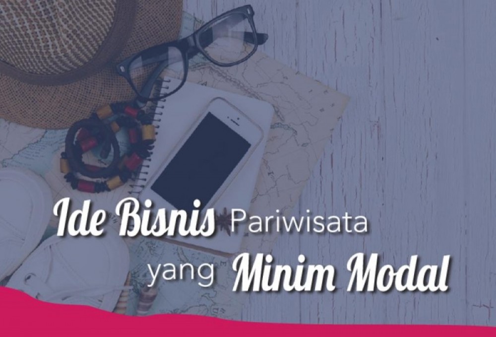 Ide Bisnis Pariwisata Yang Minim Modal  | TopKarir.com