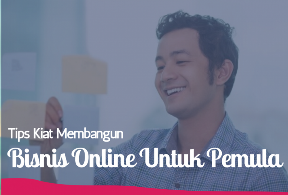 Tips Kiat Membangun Bisnis Online Untuk Pemula | TopKarir.com